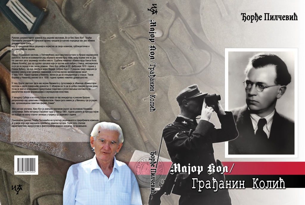 Objavljena je knjiga Đorđa Pilčevića „Major Kol/građanin Kolić“,